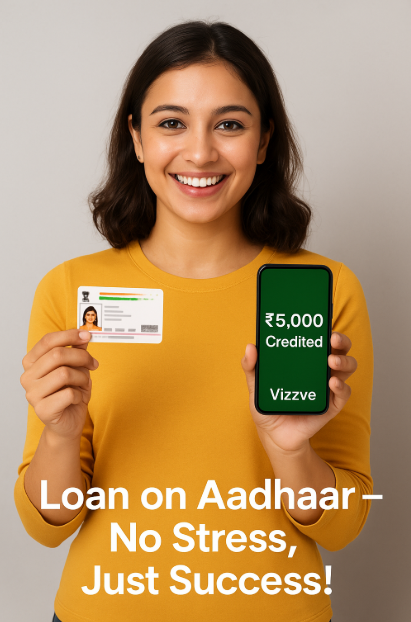 Apply for Small Cash Loan on Aadhaar Card – Fast Approval in 2025 | Vizzve Financial